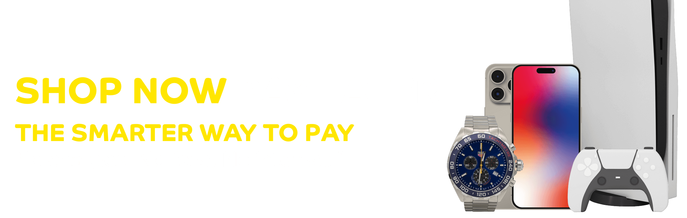 Shop Now, Pay Later. The smarter way to pay